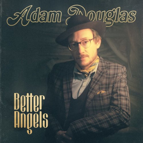 Adam Douglas - Better Angels (2021) [Hi-Res]