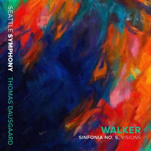 Thomas Dausgaard, Seattle Symphony, Clayton Brainerd, Ed Morris - Sinfonia No. 5 "Visions" (Version for Voices & Orchestra) [Live] (2021) [Hi-Res]