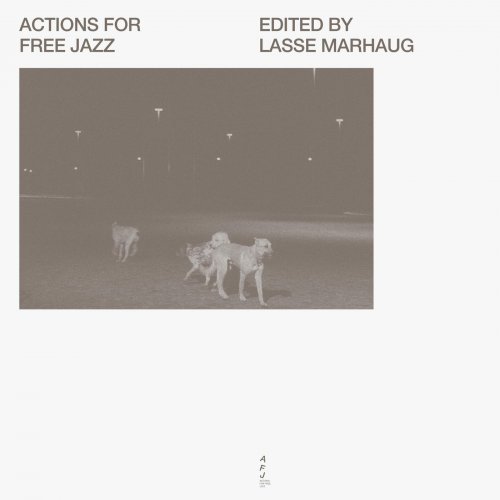 Lasse Marhaug - Actions for Free Jazz (2021)