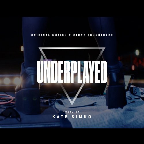 Kate Simko - Underplayed (Original Motion Picture Soundtrack) (2021)