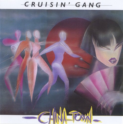 Cruisin' Gang - Chinatown (1984) [2021]