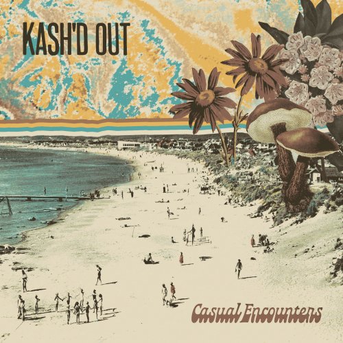 Kash'd Out - Casual Encounters (2021)