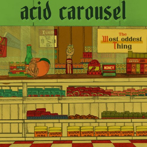 Acid Carousel - The Most Oddest Thing (2020) flac