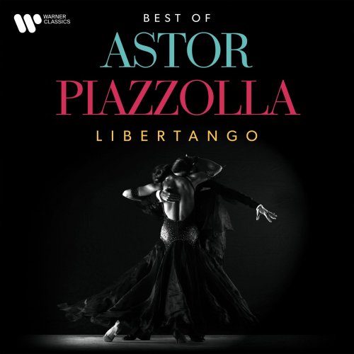 VA - Libertango. The Best of Astor Piazzolla (2021)