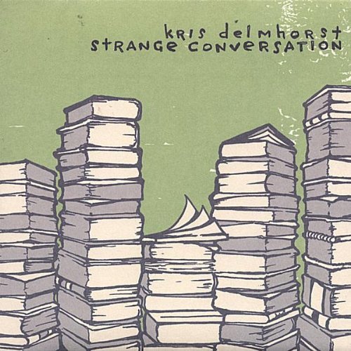 Kris Delmhorst - Strange Conversation (2006)