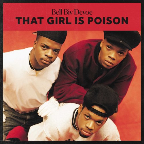 Bell Biv DeVoe - That Girl Is Poison (2021)