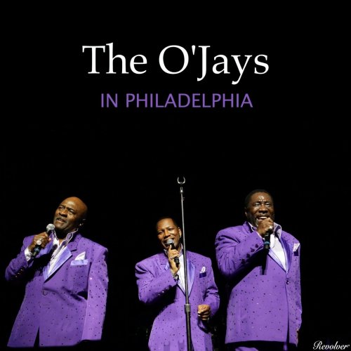 The O'Jays - The O'Jays In Philadelphia (2021)