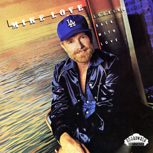 Mike Love - Looking Back with Love (1981/2021) Hi Res