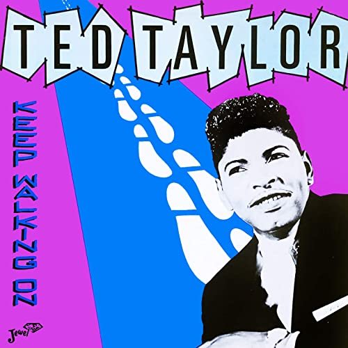 Ted Taylor - Keep Walking On (1981/2021) Hi Res