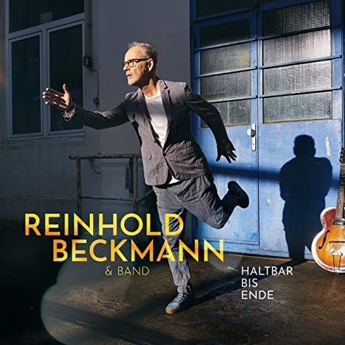 Reinhold Beckmann & Band - Haltbar bis Ende (2021)