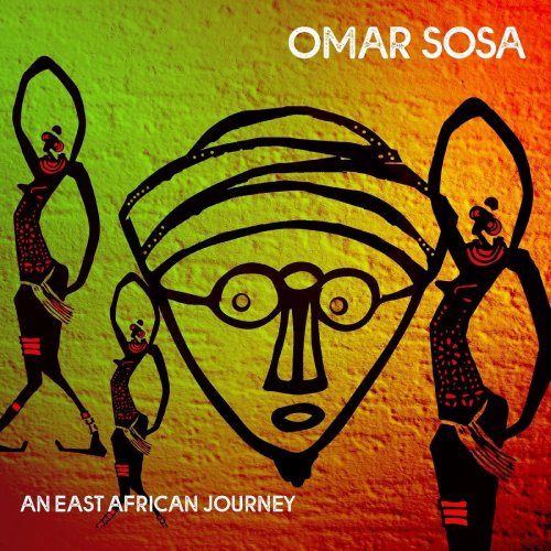 Omar Sosa - An East African Journey (2021) [Hi-Res]