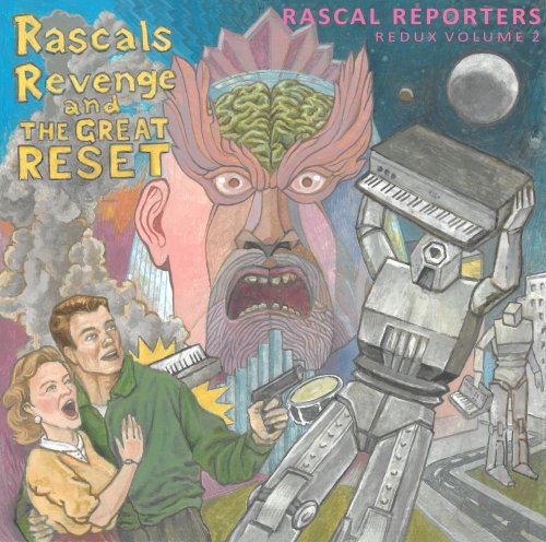 Rascal Reporters - Redux, Vol. 2: Rascals Revenge and the Great Reset (2021) [Hi-Res]