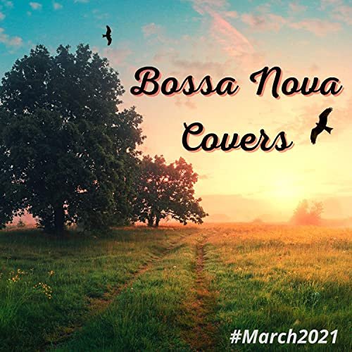 Francesco Digilio & Fahia Buche - Bossa Nova Covers (March 2021) (2021)
