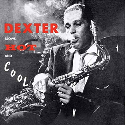 Dexter Gordon - Blows Hot and Cool (Bonus Track Version) (1955/2019)