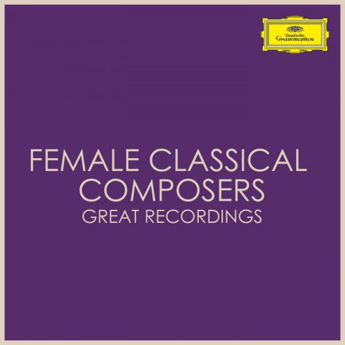 VA - Female Classical Composers - Great Recordings (2021)