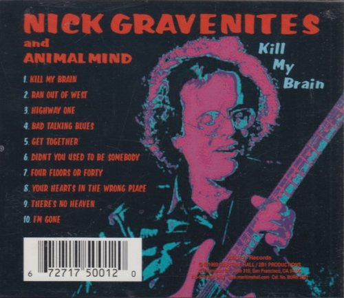 Nick Gravenites & Animal Mind - Kill My Brain (1999)