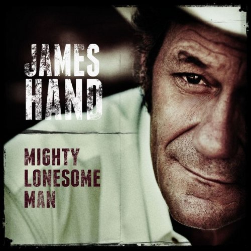 James Hand - Mighty Lonesome Man