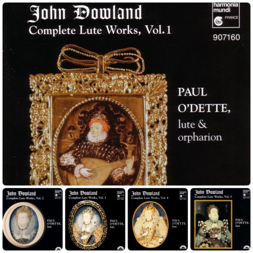 Paul O'Dette - Dowland: Complete Lute Works, Vol. 1-5 (2005-2006)