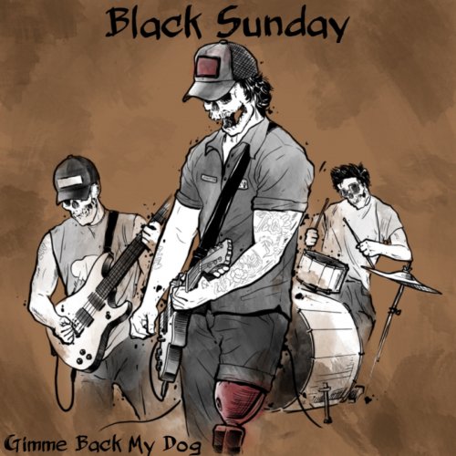 Black Sunday - Gimme Back My Dog (2021)