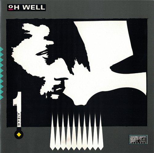 Oh Well - 1st Album (2009)