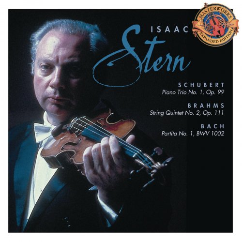 Isaac Stern - Schubert: Piano Trio No. 1, Op. 99 / Brahms: String Quintet No. 2, Op. 111 / Bach: Partita No. 1, BWV 1002 (2004)