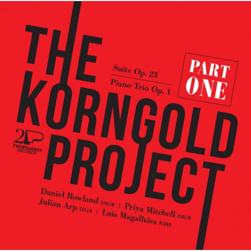 Daniel Rowland, Julian Arp, Luis Magalhães - The Korngold Project, Pt. 1 (2015) [Hi-Res]