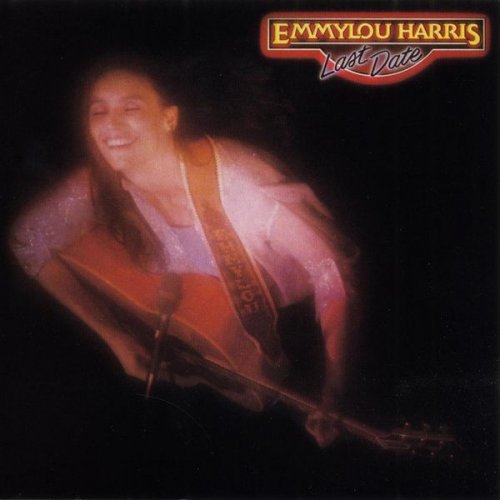Emmylou Harris - Last Date (Live) (Remaster) (1982) [Hi-Res 192kHz]