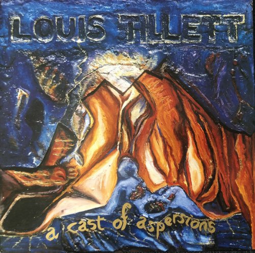 Louis Tillett - A Cast of Aspersions (1990)