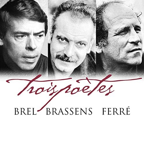 Jacques Brel, Georges Brassens, Leo Ferre - Trois poètes - Brel, Brassens, Ferré (2021)