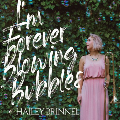 Hailey Brinnel - I'm Forever Blowing Bubbles (2021)