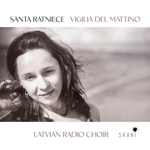 Latvian Radio Choir - Santa Ratniece: Vigilia del Mattino (2021)