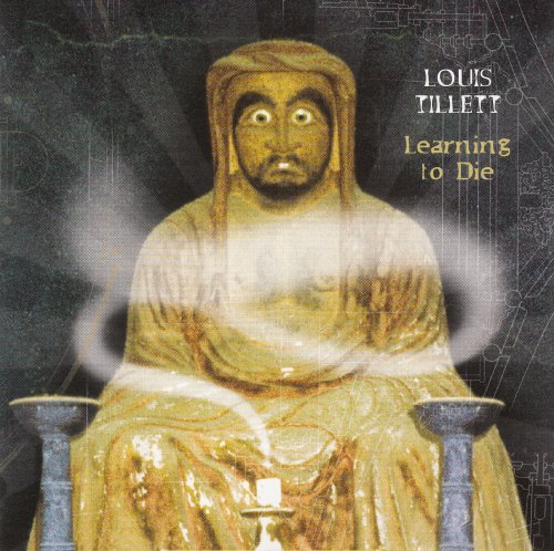 Louis Tillett - Learning To Die (2001)