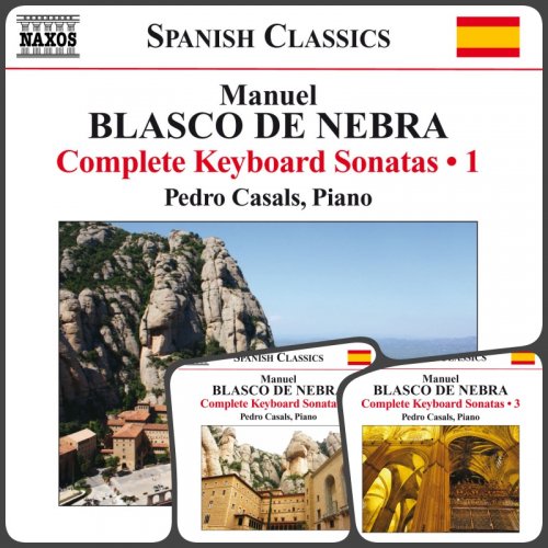 Pedro Casals - Manuel Blasco de Nebra: Keyboard Sonatas, Vol. 1-3 (2009-2010)