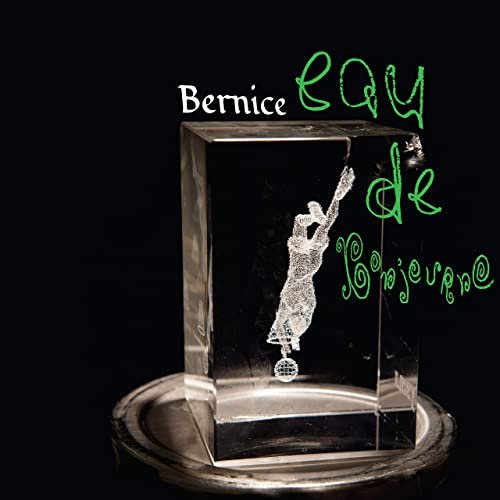 Bernice - Eau de Bonjourno (2021)