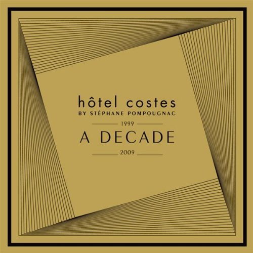 VA - Hotel Costes - A Decade 1999-2009 - Mixed by Stephane Pompougnac (2009)