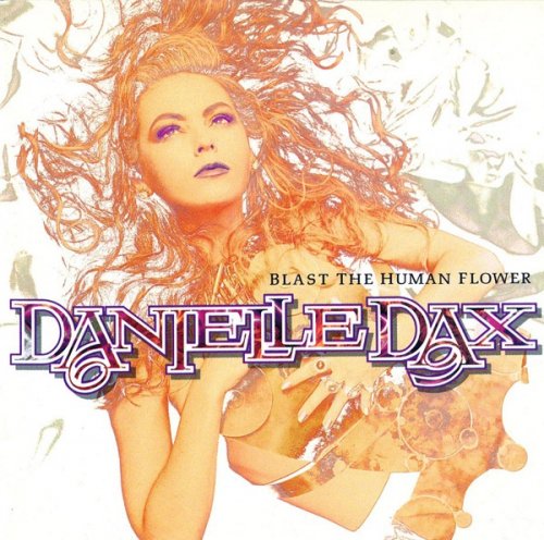 Danielle Dax - Blast The Human Flower (1990) [2008]