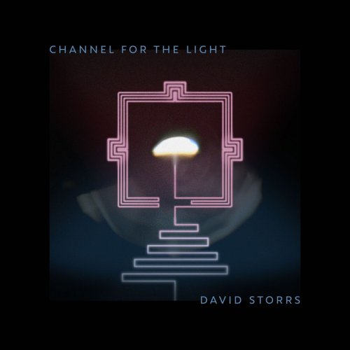 David Storrs - Channel For The Light (2021)