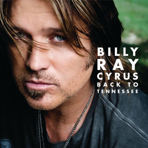 Billy Ray Cyrus - Back to Tennessee (2009)