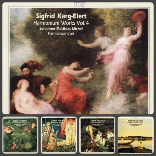 Johannes Matthias Michel - Sigfrid Karg-Elert: Harmonium Works, Vol. 1-5 (1998-2001)