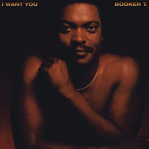 Booker T. - I Want You (Expanded Version) (1981/2015)