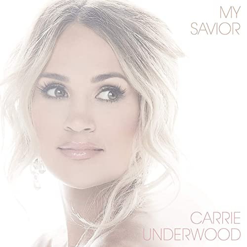 Carrie Underwood - My Savior (2021) [Hi-Res]