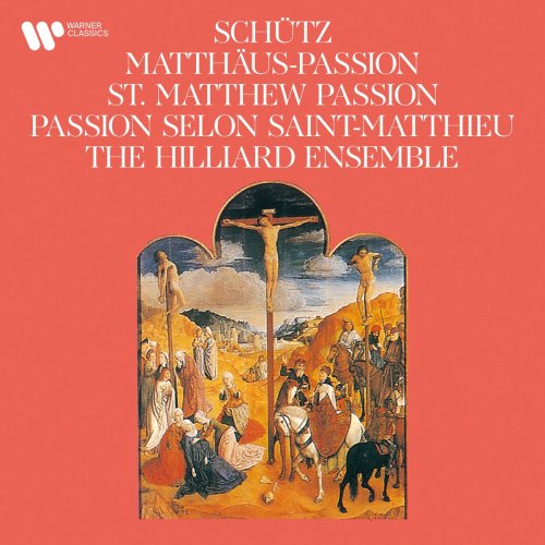 Hilliard Ensemble - Schütz: Matthäus-Passion, SWV 479 (1984/2021)