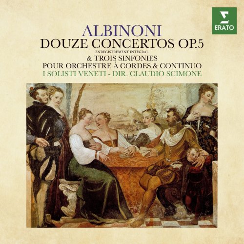 Claudio Scimone - Albinoni: Douze concertos, Op. 5 & Trois sinfonies (1974/2021)