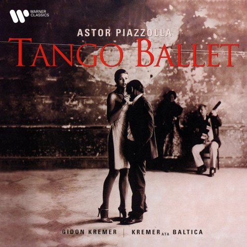 Gidon Kremer - Piazzolla: Tango Ballet (1999/2021)