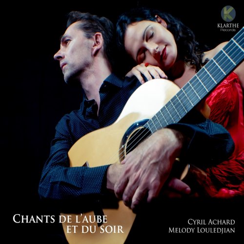 Cyril Achard & Melody Louledjian - Chants de l'aube et du soir (2021) [Hi-Res]