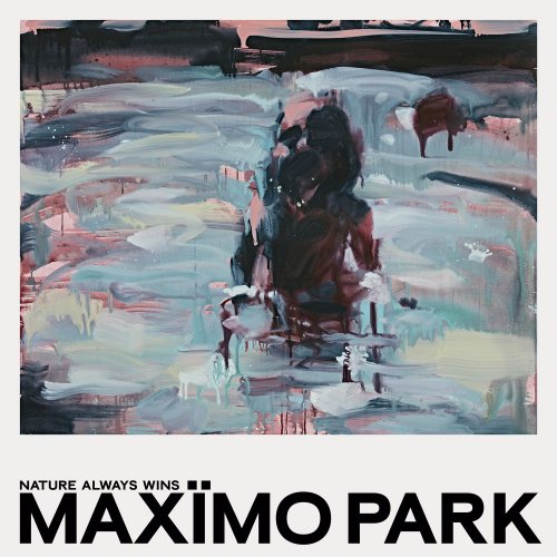 Maxïmo Park - Nature Always Wins (2021) [2CD]