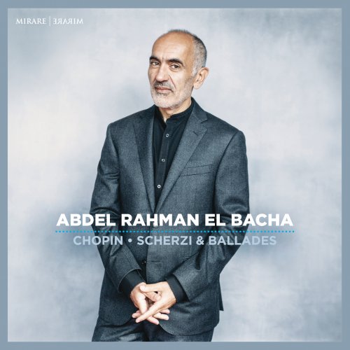 Abdel Rahman El Bacha - Chopin: Scherzi & Ballades (2021) [Hi-Res]