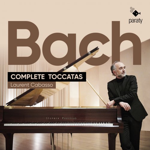 Laurent Cabasso - Bach: Complete Toccatas (2021) [Hi-Res]