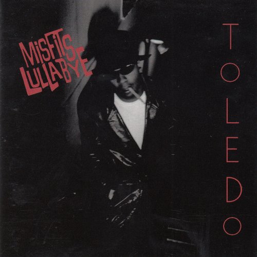 Toledo - Misfit's Lullabye (2009)