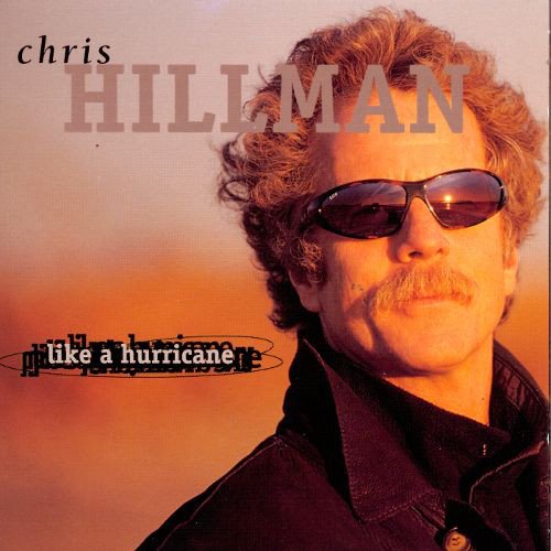 Chris Hillman - Like A Hurricane (1998)